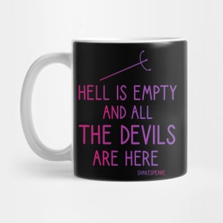 Hell is empty and all the devils are here Mug